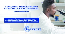 EDITAL DO I ENCONTRO INTERDISCIPLINAR EM SAÚDE DA FACULDADE VIDAL