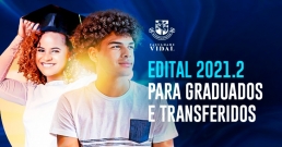 EDITAL DO PROCESSO SELETIVO PARA INGRESSO DE GRADUADOS E TRANSFERIDOS 2021.2