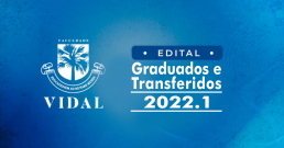 EDITAL DO PROCESSO SELETIVO PARA INGRESSO DE GRADUADOS E TRANSFERIDOS 2022.1