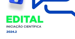 Edital da Iniciação Cientifica 2024.2