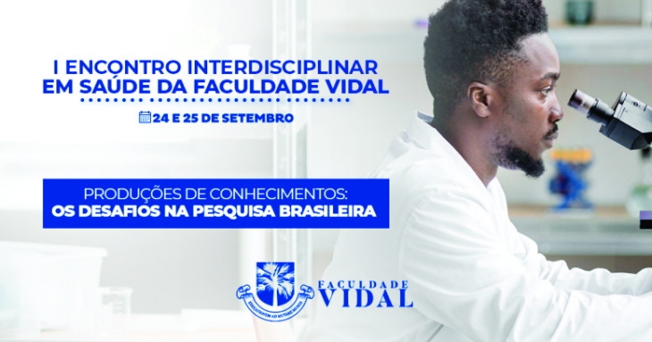 EDITAL DO I ENCONTRO INTERDISCIPLINAR EM SAÚDE DA FACULDADE VIDAL