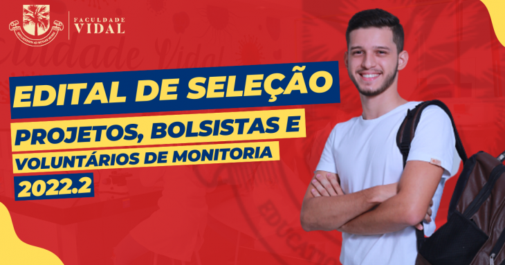 EDITAL DE SELEÇÃO DE PROJETOS, BOLSISTAS E VOLUNTÁRIOS DE MONITORIA