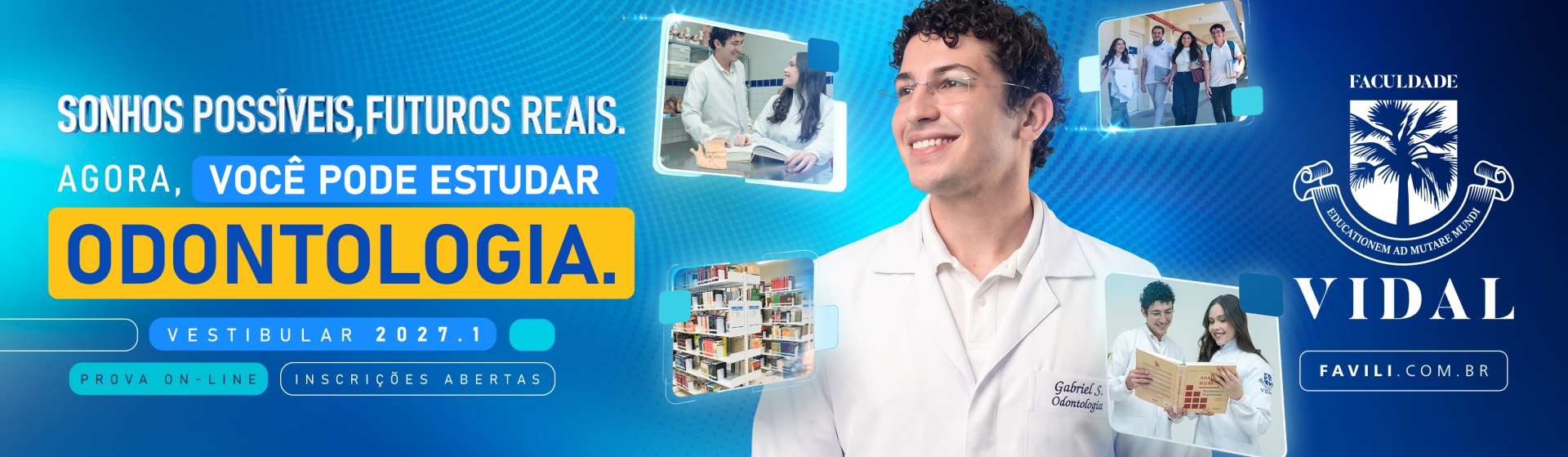 Agora você pode estudar Odonto!
